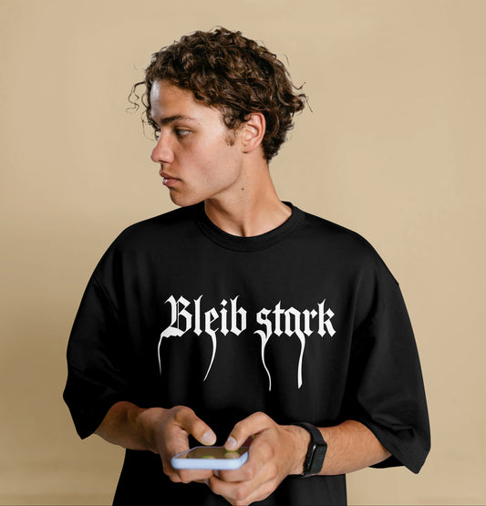 BLEIB STARK T shirt